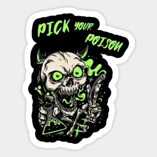 Pick your poison green Sticker